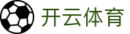 开云·体育 (APP下载) 官网_Kaiyun Sports